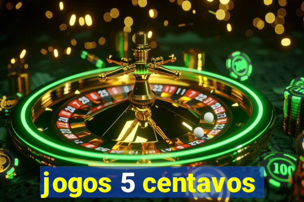 jogos 5 centavos